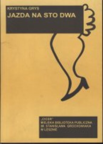 Krystyna Grys - Jazda na sto dwa